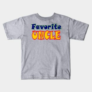 Favorite Uncle Kids T-Shirt